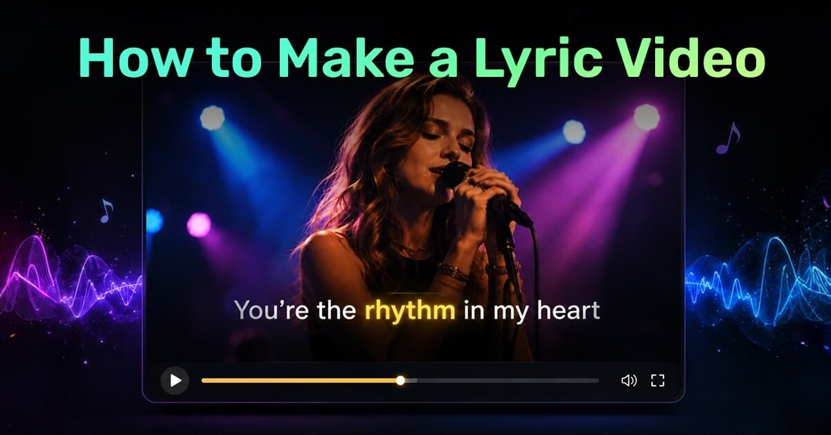 How To Make A Lyric Video